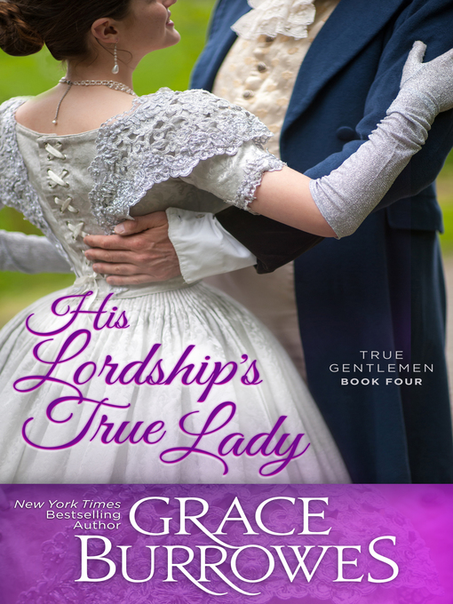 Title details for His Lordship's True Lady by Grace Burrowes - Available